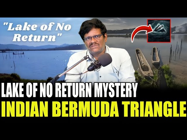 Indian Bermuda Triangle | Lake Of No Return | Mystery | Indian Lake